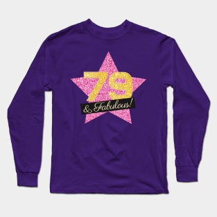 79th Birthday Gifts Women Fabulous - Pink Gold Long Sleeve T-Shirt